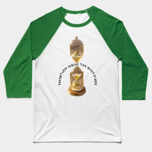 Sandstorm inside the hour glass Baseball T-Shirt